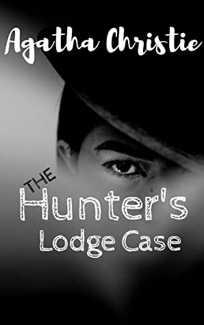 The Hunter's Lodge Case